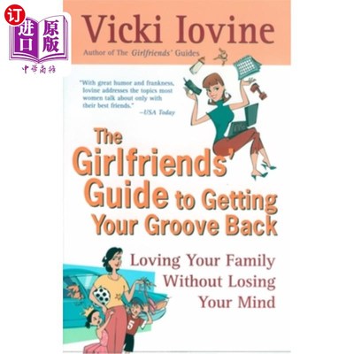 海外直订The Girlfriends' Guide to Getting Your Groove Back: Loving Your Family Without L 闺蜜指南:爱你的家人而不失