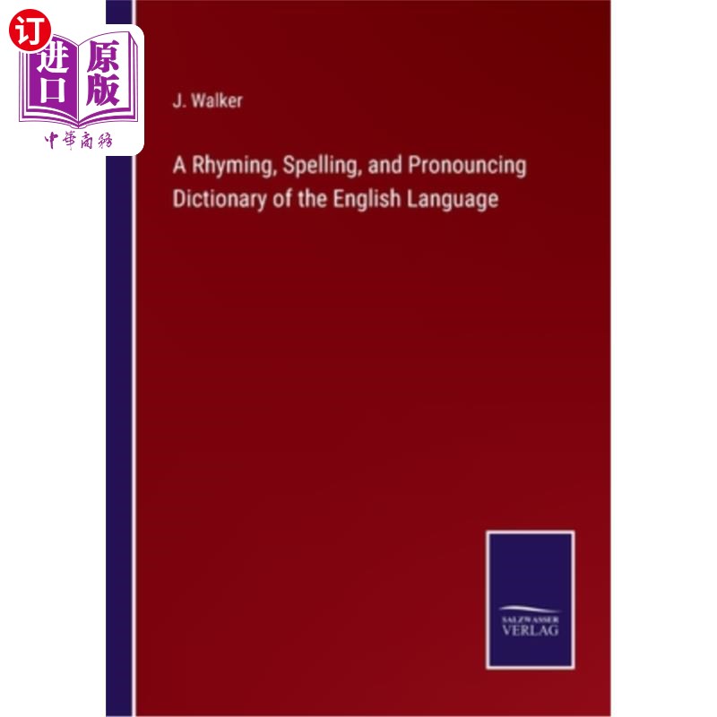 海外直订A Rhyming, Spelling, and Pronouncing Dictionary of the English Language 英语押韵、拼写和发音词典