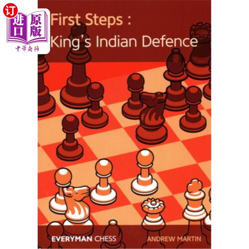 海外直订First Steps: The King's Indian Defence 第一步：国王的印度防御