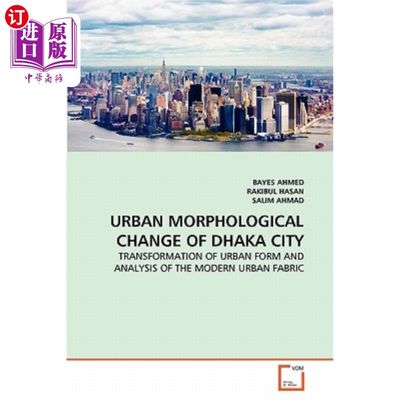海外直订Urban Morphological Change of Dhaka City 达卡城市形态变化研究