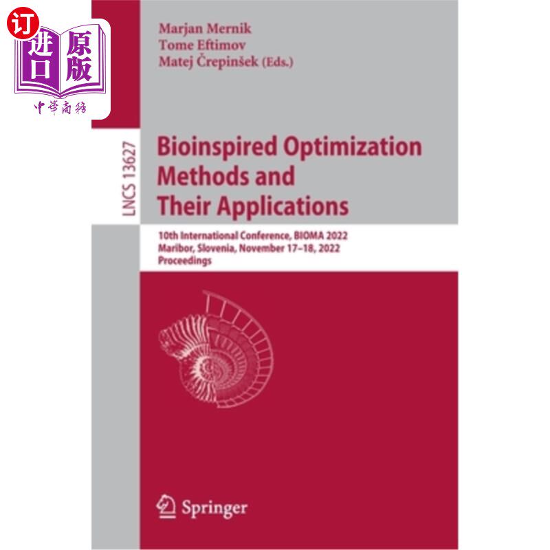 海外直订Bioinspired Optimization Methods and Their Applications: 10th International Conf 生物启发优化方法及其应用: