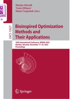 海外直订Bioinspired Optimization Methods and Their Applications: 10th International Conf 生物启发优化方法及其应用: