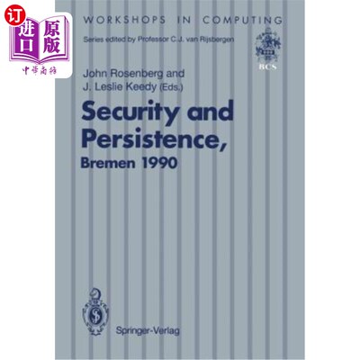 海外直订Security and Persistence: Proceedings of the International Workshop on Computer  安全性与持久性:支持信息安全性