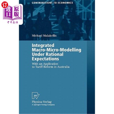 海外直订Integrated Macro-Micro-Modelling Under Rational Expectations: With an Applicatio 理性预期下的宏观微观综合模