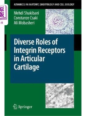 海外直订Diverse Roles of Integrin Receptors in Articular Cartilage 关节软骨中整合素受体的不同作用