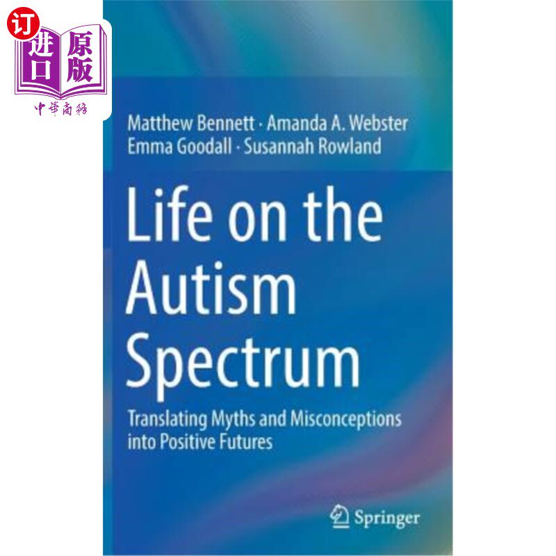 海外直订Life on the Autism Spectrum: Translating Myths and Misconceptions Into Positive  自闭症谱系的生活:将神话和