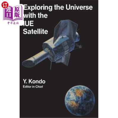 海外直订Exploring the Universe with the Iue Satellite 利用Iue卫星探索宇宙