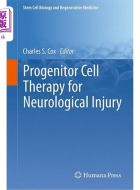 海外直订Progenitor Cell Therapy for Neurological Injury 神经损伤的祖细胞治疗