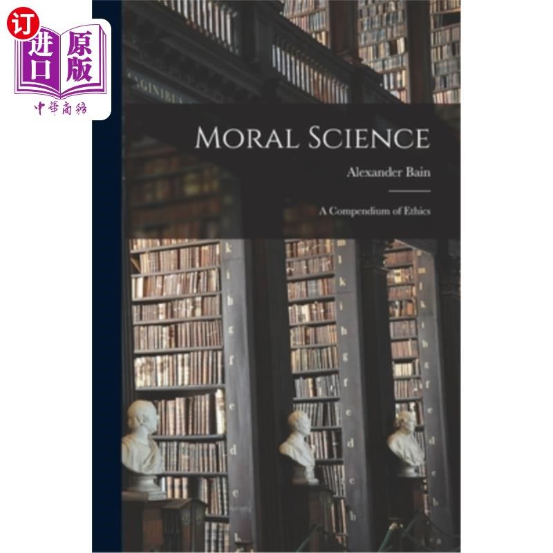 海外直订Moral Science: A Compendium of Ethics 道德科学:伦理学纲要