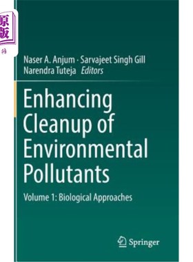 海外直订Enhancing Cleanup of Environmental Pollutants: Volume 1: Biological Approaches 加强环境污染物的清理：第1卷