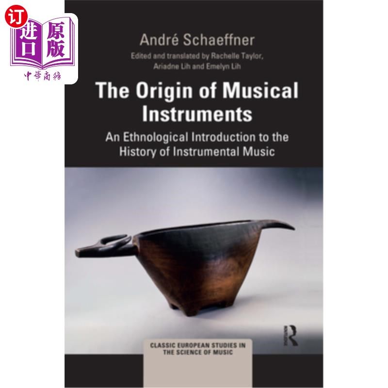 海外直订The Origin of Musical Instruments: An Ethnological Introduction to the History o 《乐器的起源:器乐史民族学