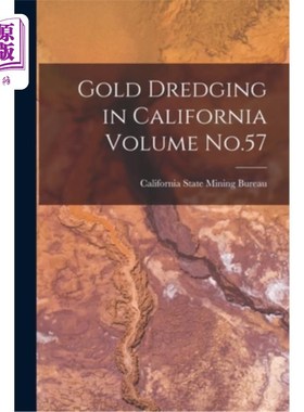 海外直订Gold Dredging in California Volume No.57 加利福尼亚淘金第57卷
