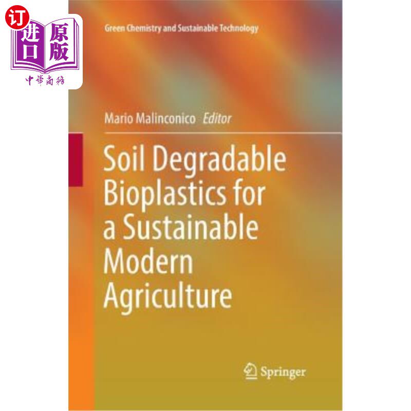 海外直订Soil Degradable Bioplastics for a Sustainable Modern Agriculture 土壤可降解生物塑料的可持续现代农业