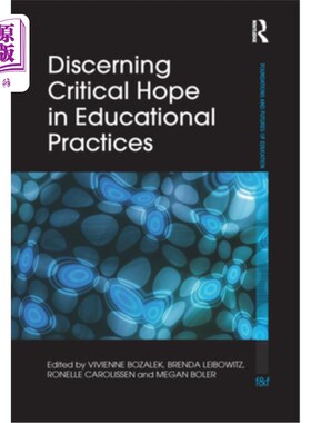海外直订Discerning Critical Hope in Educational Practices 在教育实践中辨别关键的希望