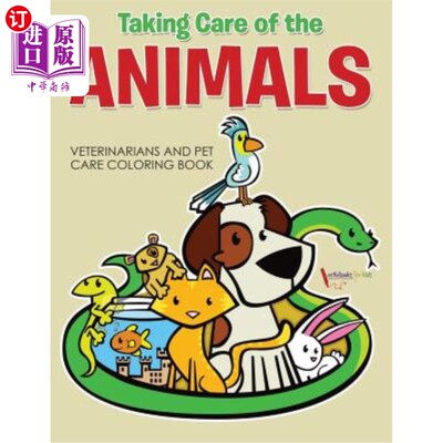 海外直订Taking Care of the Animals: Veterinarians and Pet Care Coloring Book 动物护理：兽医和宠物护理染色手册