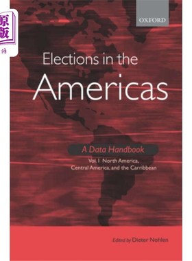 海外直订Elections in the Americas A Data Handbook Volume... 美洲选举数据手册第一卷