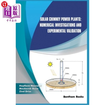 海外直订Solar Chimney Power Plants: Numerical Investigations and Experimental Validation 太阳能烟囱发电厂:数值研究