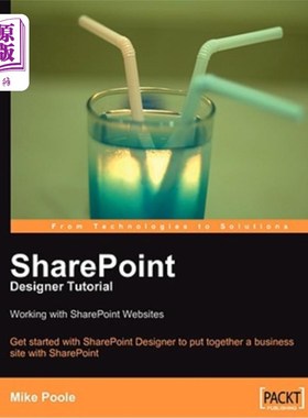 海外直订Sharepoint Designer Tutorial: Working with Sharepoint Websites SharePoint Designer教程：使用Shar