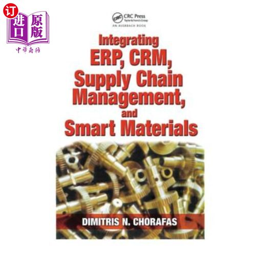 海外直订Integrating Erp, Crm, Supply Chain Management, and Smart Materials 整合Erp, Crm，供应链管理和智能材料