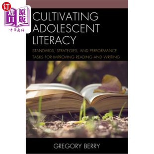 培养青少年读写能力：提高读写能 Performance Adolescent Literacy Standards 海外直订Cultivating Tasks and Strategies
