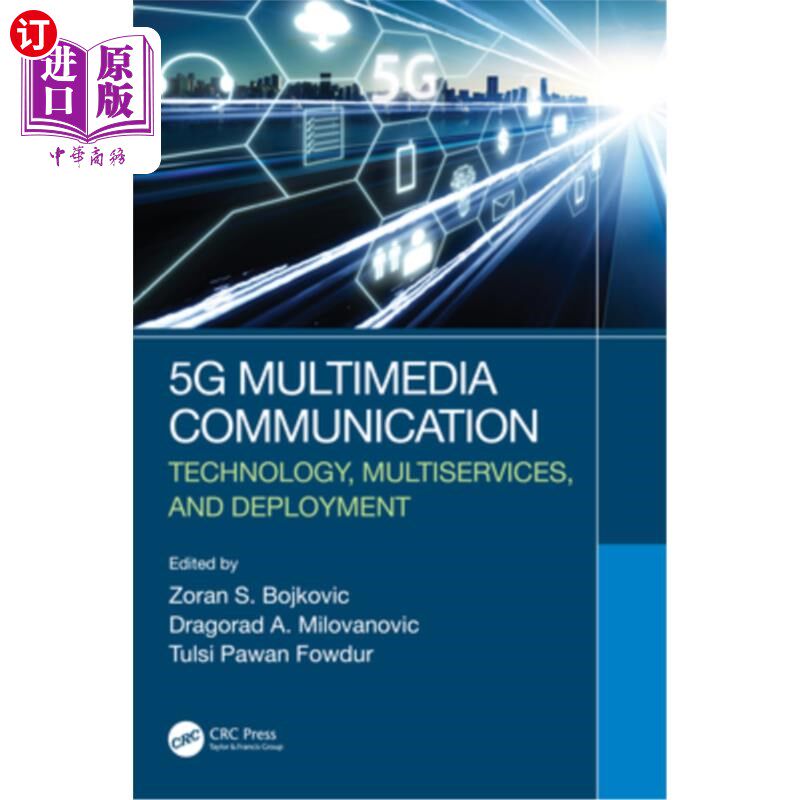 海外直订5g Multimedia Communication: Technology, Multiservices, and Deployment 5g多媒体通信:技术、多业务和部署