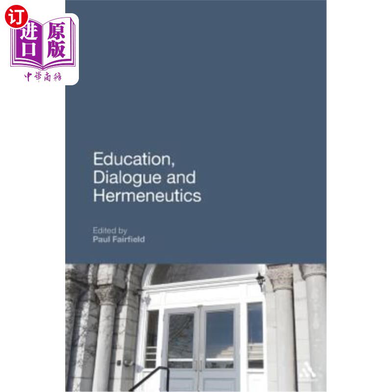 海外直订Education, Dialogue and Hermeneutics 教育、对话与解释学