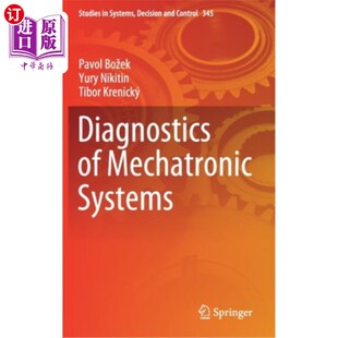海外直订Diagnostics of Mechatronic Systems 机电系统诊断
