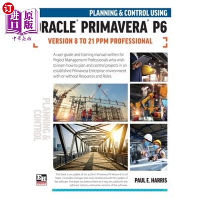 海外直订Planning and Control Using Oracle Primavera P6 Versions 8 to 21 PPM Professional 计划和控制使用Ora