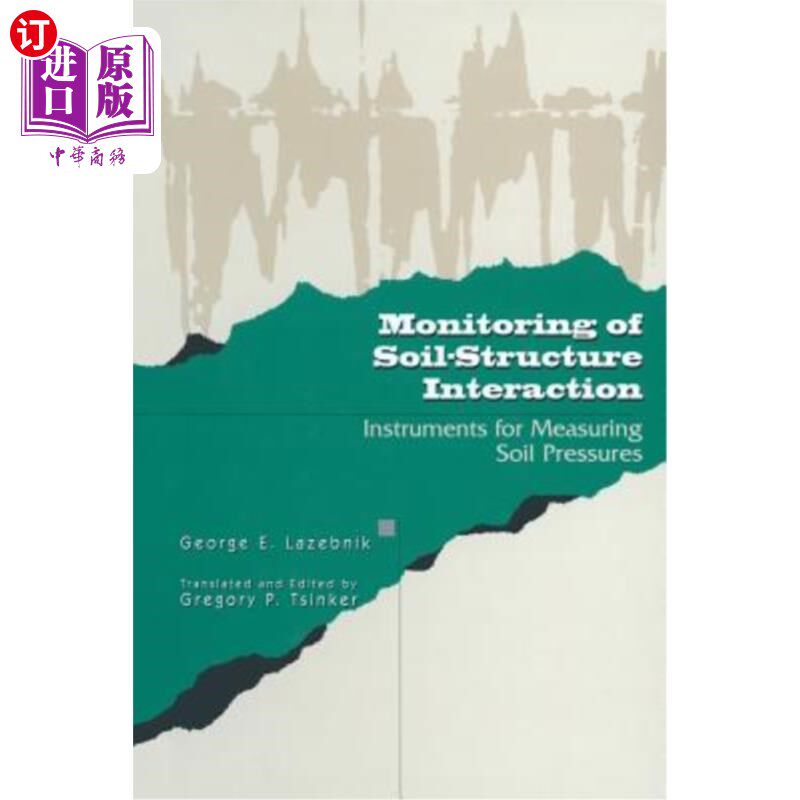 海外直订Monitoring of Soil-Structure Interaction: Instruments for Measuring Soil Pressur 土壤-结构相互作用的监测：