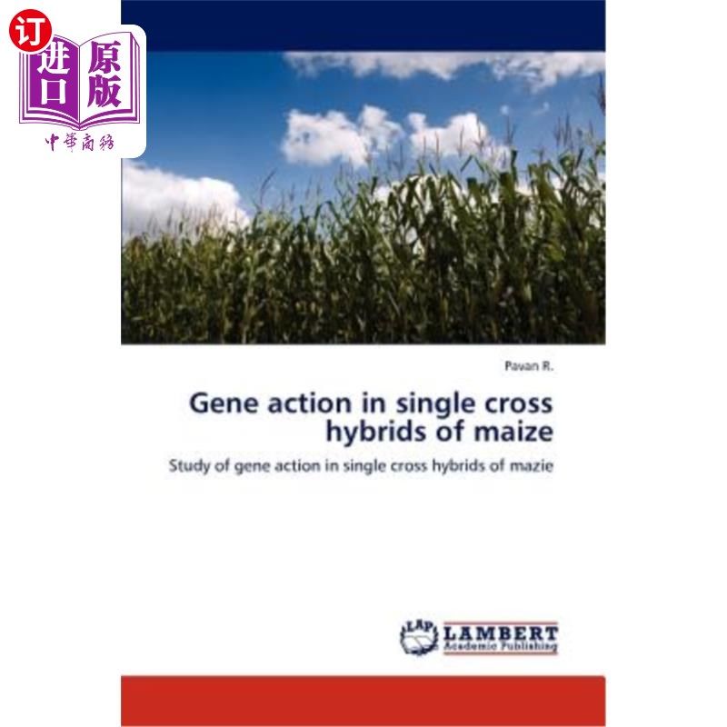 海外直订gene action in single cross hybrids of maize 玉米单交种