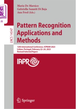海外直订Pattern Recognition Applications and Methods: 12th International Conference, Icp Pattern Re