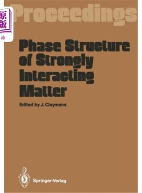 海外直订Phase Structure of Strongly Interacting Matter: Proceedings of a Summer School o 强相互作用物质的相结构:理