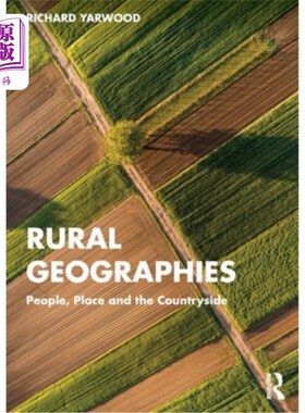 海外直订Rural Geographies: People, Place and the Countryside 乡村地理学:人、地与乡村