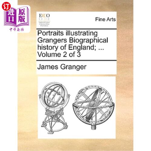 海外直订Portraits Illustrating Grangers Biographical History of England; ... Volume 2 of 描绘格兰杰英国传记史的肖像