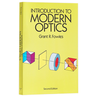 Introduction to Modern Optics 英文原版 现代光学导论 Grant R. Fowles【中商原版】
