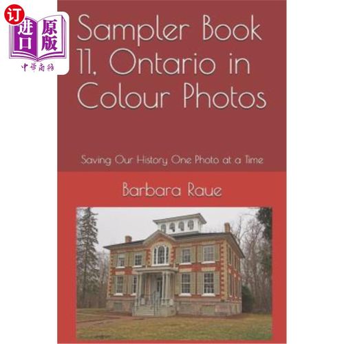 海外直订Sampler Book 11, Ontario in Colour Photos: Saving Our History One Photo at a Tim 采样器第11册，安大略彩色照