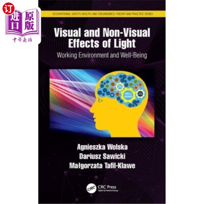 海外直订Visual and Non-Visual Effects of Light: Working Environment and Well-Being 光的视觉和非视觉效果:工作环境和福祉