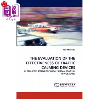 海外直订The Evaluation of the Effectiveness of Traffic Calming Devices 交通平抑装置的有效性评价