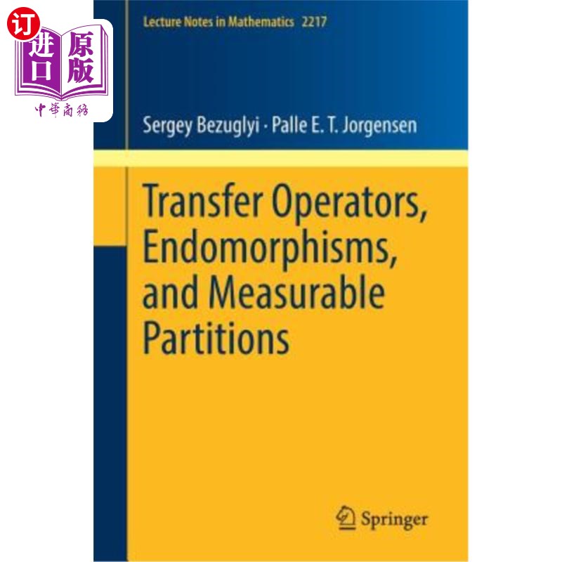 海外直订Transfer Operators, Endomorphisms, and Measurable Partitions转移算子、自同态和可测划分