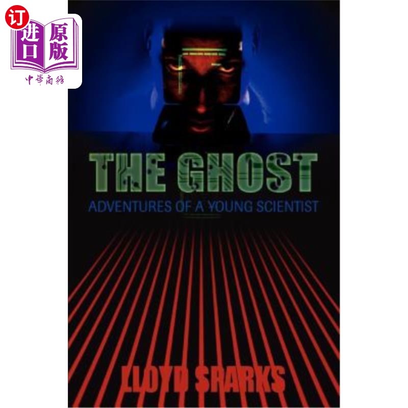 海外直订The Ghost: Adventures of a Young Scientist 《幽灵：一位年轻科学家的历险记》