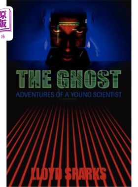 海外直订The Ghost: Adventures of a Young Scientist 《幽灵：一位年轻科学家的历险记》
