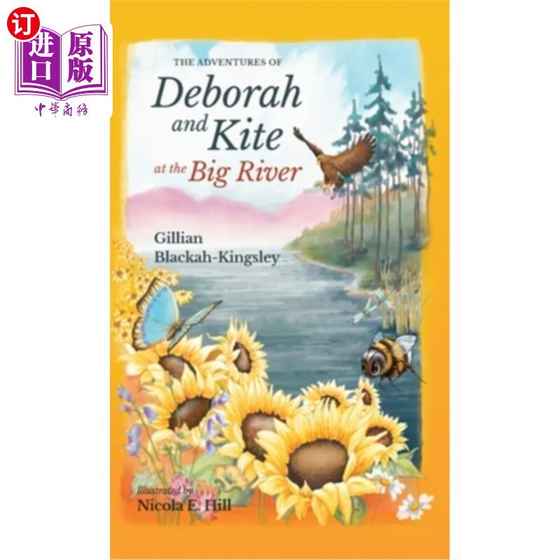 海外直订The Adventures of Deborah and Kite at the Big River 《黛博拉和凯特在大河上的冒险》