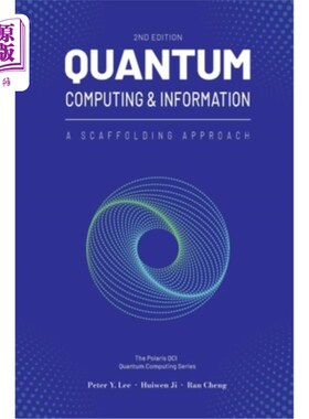 海外直订Quantum Computing and Information: A Scaffolding Approach (2e) 量子计算与信息：脚手架方法（2e）