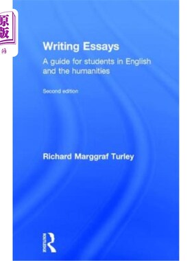 海外直订Writing Essays: A Guide for Students in English and the Humanities 写作论文：英语和人文学科学生指南