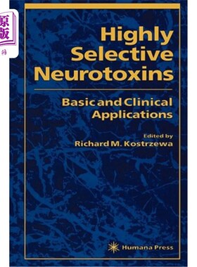 海外直订医药图书Highly Selective Neurotoxins: Basic and Clinical Applications 高选择性神经毒素：基础和临床应用