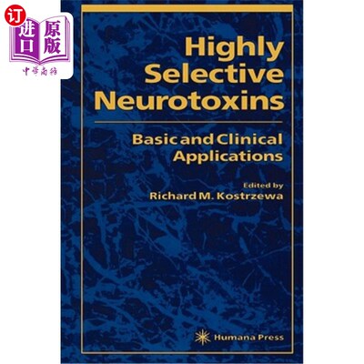 海外直订医药图书Highly Selective Neurotoxins: Basic and Clinical Applications 高选择性神经毒素：基础和临床应用