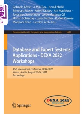 海外直订Database and Expert Systems Applications - Dexa 2022 Workshops: 33rd Internation 数据库和专家系统应用