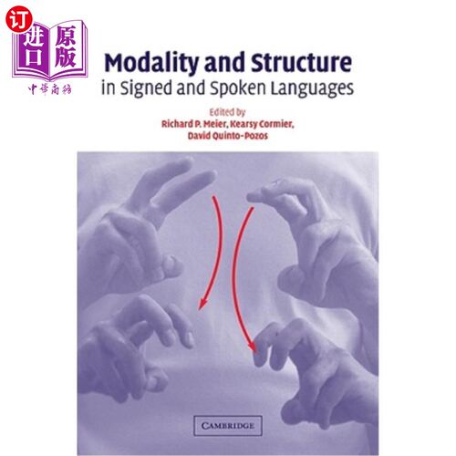 海外直订Modality and Structure in Signed and Spoken Languages 手语和口语中的情态和结构