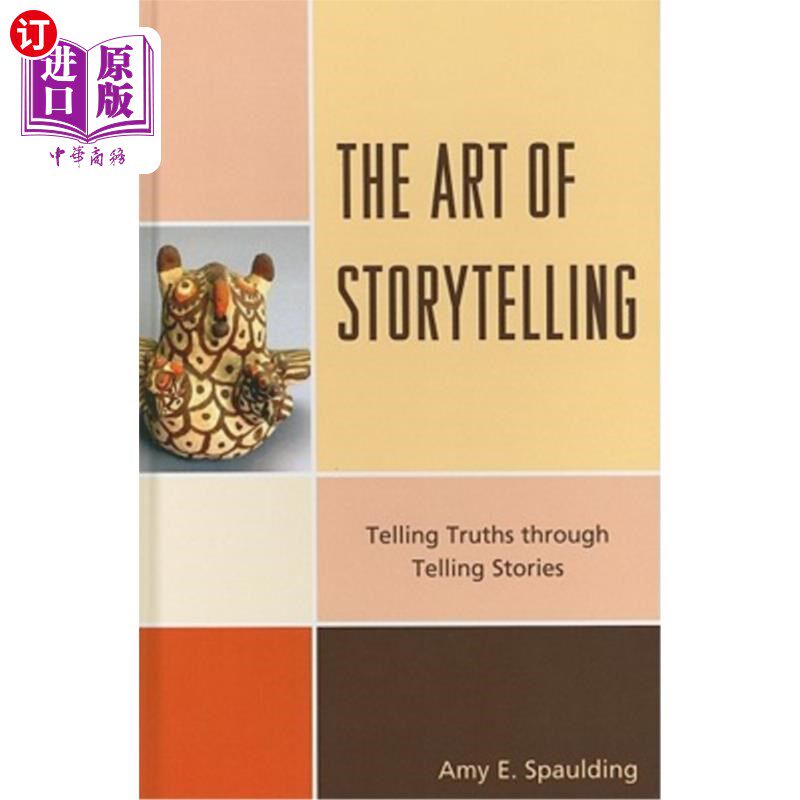 海外直订The Art of Storytelling: Telling Truths Through Telling Stories 讲故事的艺术:通过讲故事来讲真话