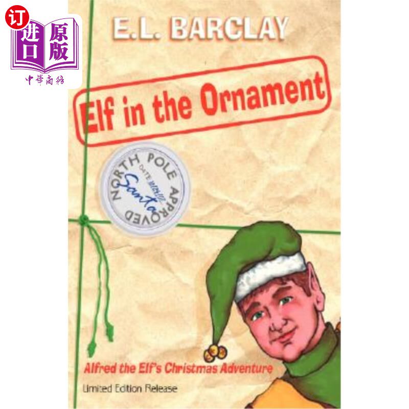 海外直订Elf in the Ornament: Alfred the Elf's Christmas Adventure 装饰中的精灵：精灵阿尔弗雷德的圣诞冒险